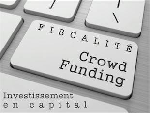 fiscalite-investissement-capital-crowdfunding